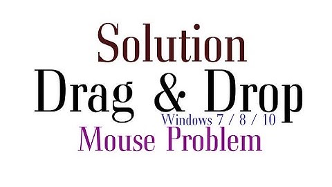 Solution: Drag and Drop Not Working on Windows 7 / 8 / 10 | How to Fix Drag and Drop in Windows 10