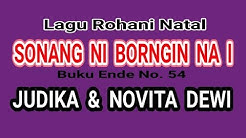 Sonang Ni Borngin Na I - Judika & Novita Dewi - Lagu Natal Batak  - Durasi: 4:22. 
