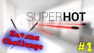 Superhot | Katana Challenge | Sword Skillz #1