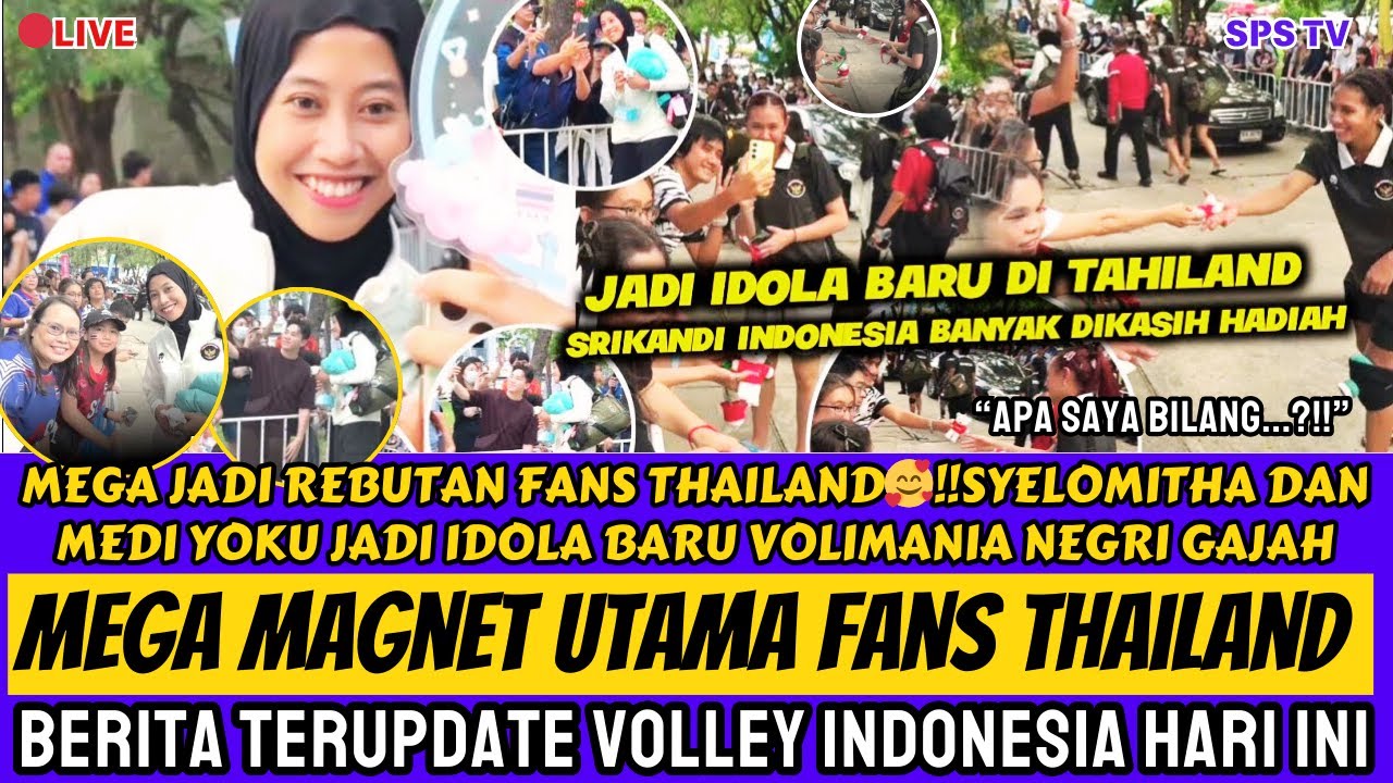 GEMESS🔴Mega Rebutan Fans Thailand🥰Syelomitha Dan Medi Yoku Jadi Idola Baru Volimania Negeri Gajah‼️