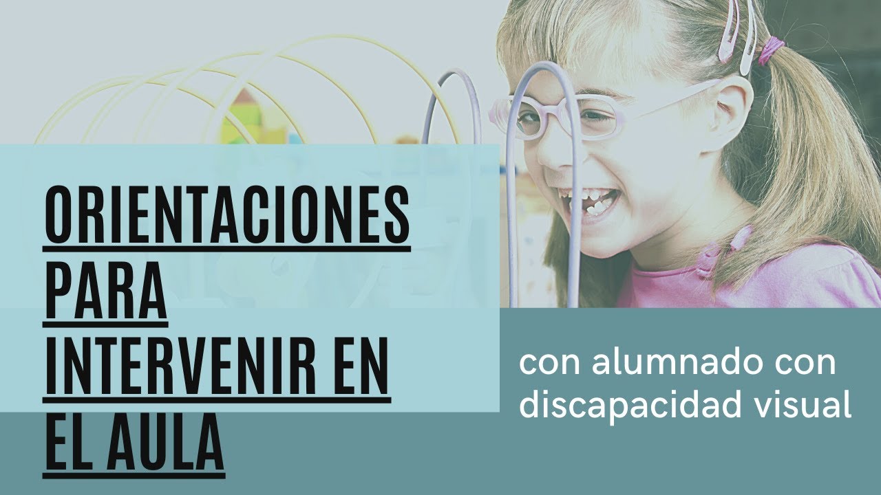 ORIENTACIONES para INTERVENIR en el AULA con ALUMNADO con DISCAPACIDAD ...