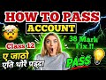Class 12 Account Pass Tips in Nepal | 38 Marks Fix Easily |class 12 account very important question 