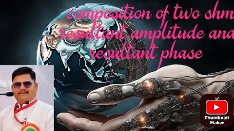 Composition of two shm resultant phase and resultant amplitude