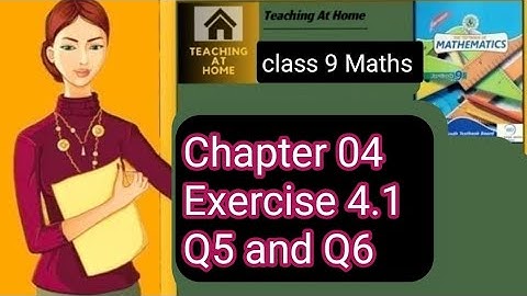Chapter 4 Exercise 4.1 Q5 and Q6 class 9 | New maths | Sindh board | Teaching at home | miss kishwar