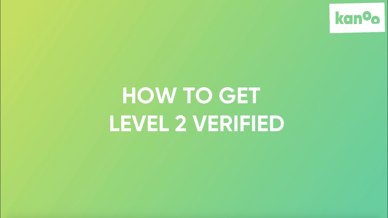 how-to-get-level-2-verified-with-kanoo-youtube