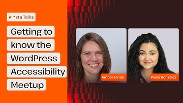 Getting to know the WordPress Accessibility Meetup | Kinsta Talks