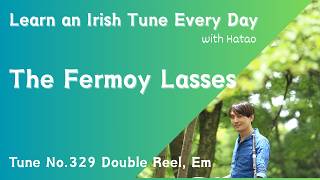 329 The Fermoy Lasses Double Reel, Em