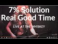7% Solution   Real Good Time @ The Whiskey A Go Go 1993