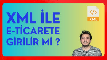 XML Bayiliği ile E-Ticarete Girmek Mantıklı Mı ?