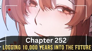 Logging 10,000 Years into the Future Chapter 252 | Manhua Review