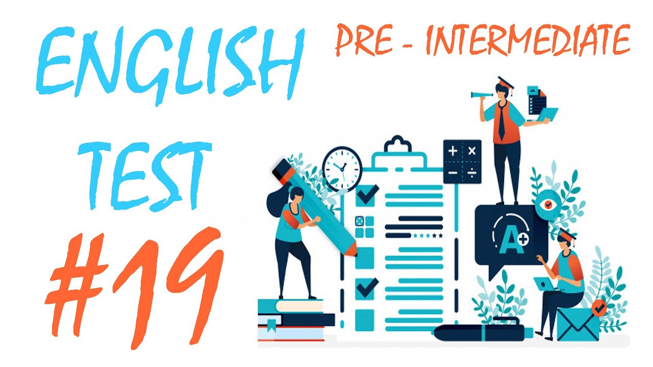 Pre-Intermediate - Test 19 || English test || Pre-Intermediate English || Тест по английскому языку