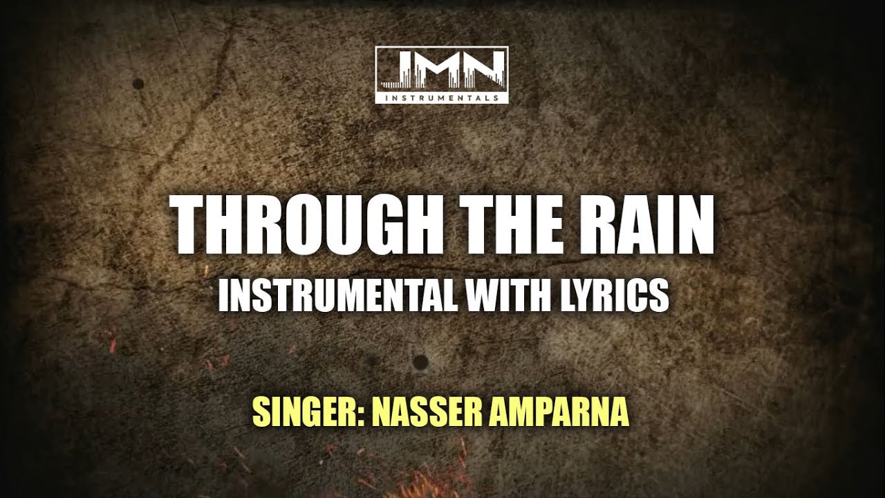 Through The Rain - Instrumental by Nasser Amparna | JMN Instrumental