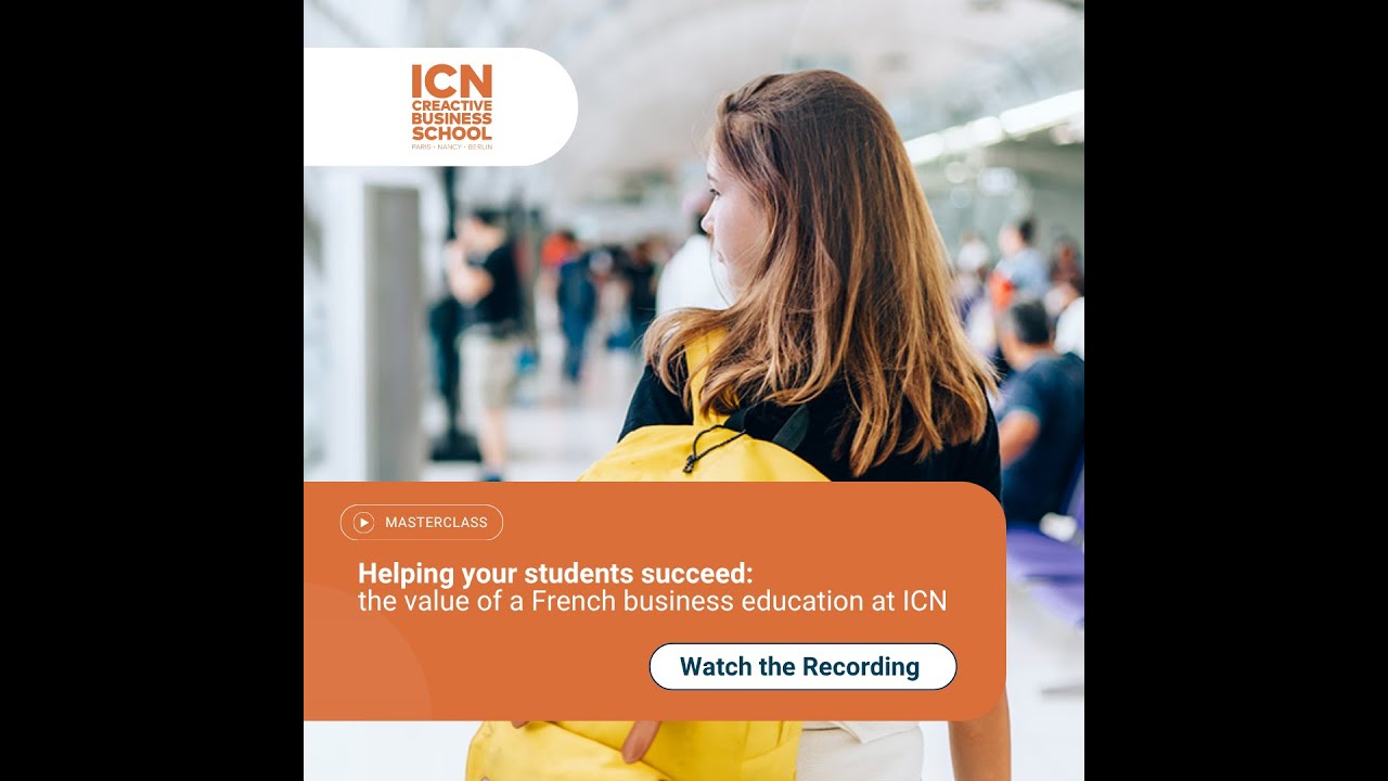 Helping your students succeed: the value of a French business education at ICN