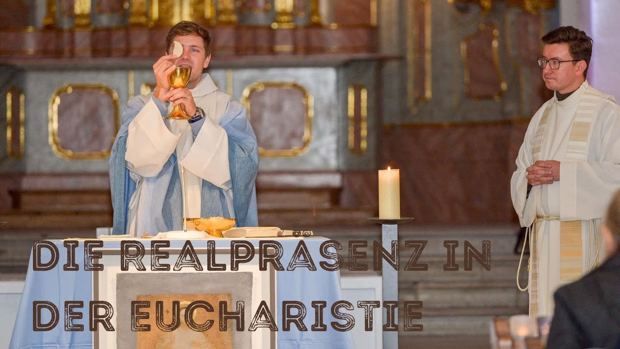 Die Realpräsenz Jesu in der Eucharistie