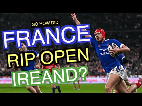 So How Did France Rip Open Ireland Men S Six Nations 2026 