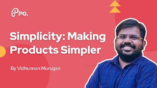 Simplicity: Making Products Simpler | Product Design | Simplicity in Design