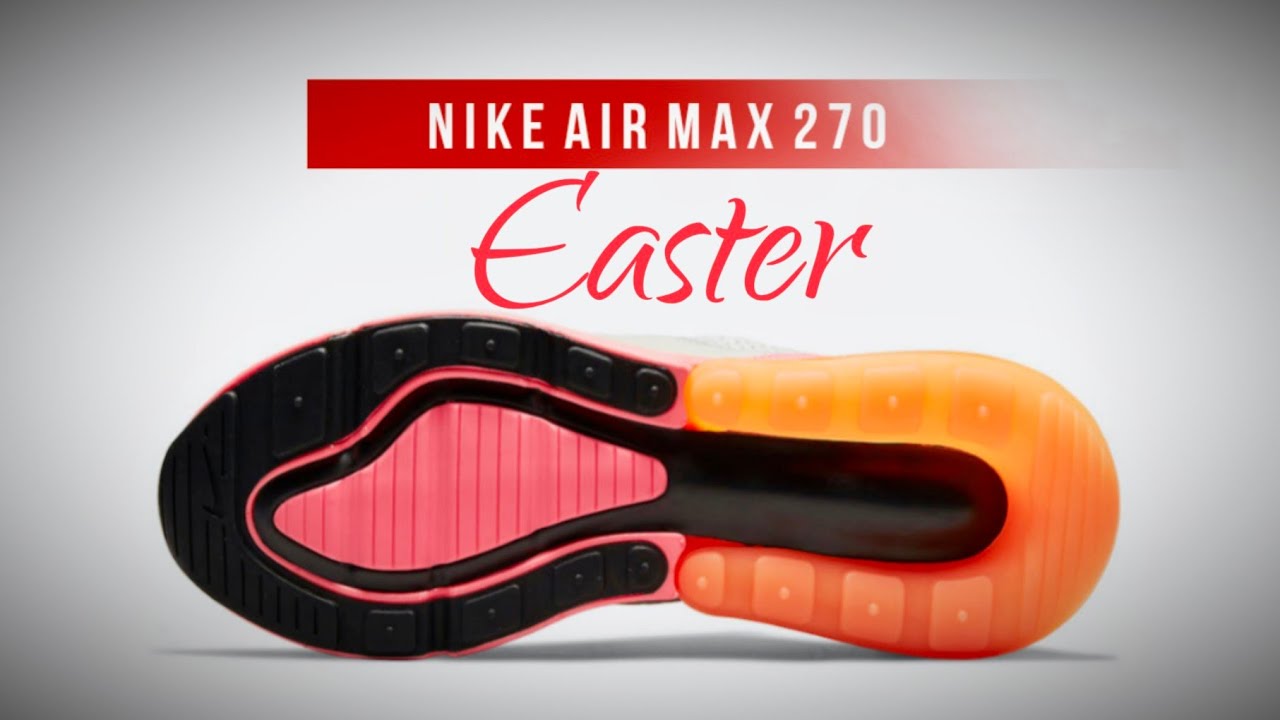 air max 270 easter 2021