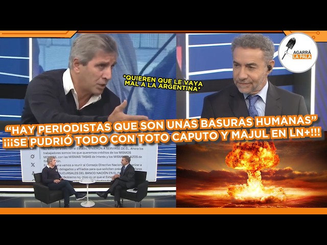 TOTO CAPUTO ENFRENTÓ A MAJUL, FILTRÓ INFORMACIÓN MUY SENSIBLE DE LN+ Y SE PUDRIÓ TODO: "SON BASURAS"