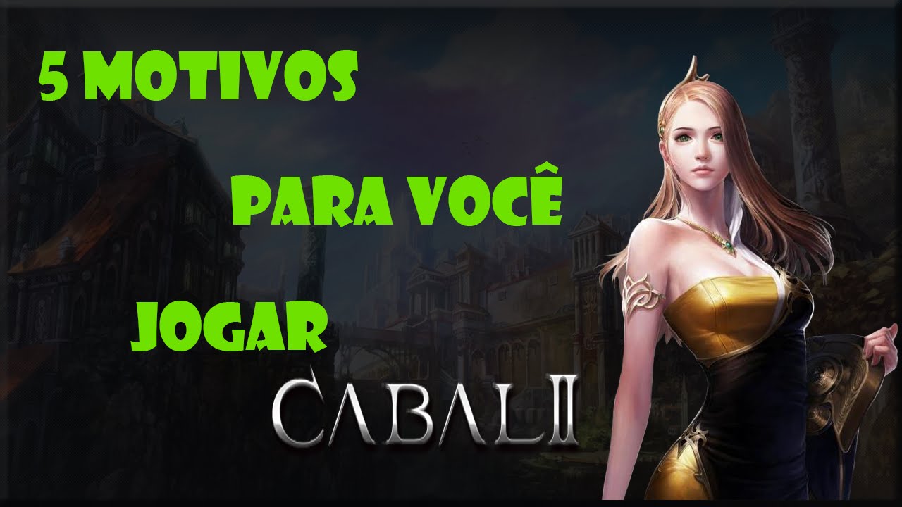 5 Motivos para jogar Cabal 2 ( Gameplay 1080p )