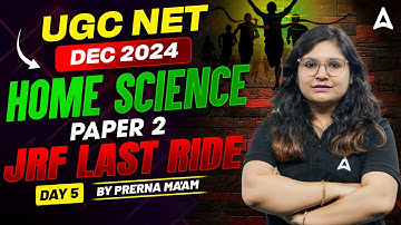 UGC NET Dec 2024 | Home Science Paper 2 UCG NET | JRF Last Ride Day 5 | BY Prerna Ma