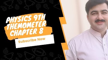 9th Class Physics in Urdu,Thermometer-Ch 8 Thermal properties of Matter-Matric Part 1|Illm ki shama
