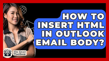 How To Insert HTML In Outlook Email Body? - TheEmailToolbox.com