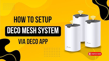 How to Setup Deco Mesh System via Deco App | TP-Link Deco Setup Guide