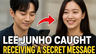 Lee Junho Caught Receiving a Secret Message — Fans Shocked by the Woman Behind It!