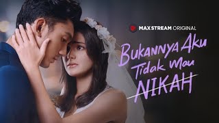 BUKANYA AKU TIDAK MAU NIKAH full movie film indonesia