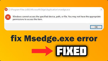 (FIXED) Msedge.exe error in windows 10/11