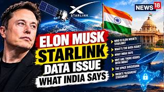 एलन मस्क और स्टारलिंक विवाद: डेटा सुरक्षा, भारत की चिंताएं और "ऑलिगार्क" दावा | News18