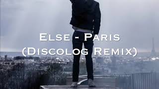 Else - Paris (Discolog Remix)