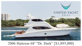 2006 Hatteras 68' Enclosed Bridge "Dr. Dark [$1,895,000]