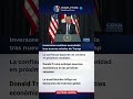 Inversores evalúan rumbo económico tras nuevas señales de Trump