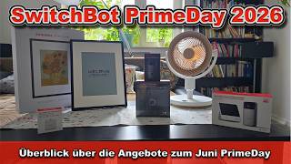 SwitchBot PrimeDay 2026 | Kurvorstellung von KI Bilderrahmen, Akku - Ventilator, Türklingel etc.