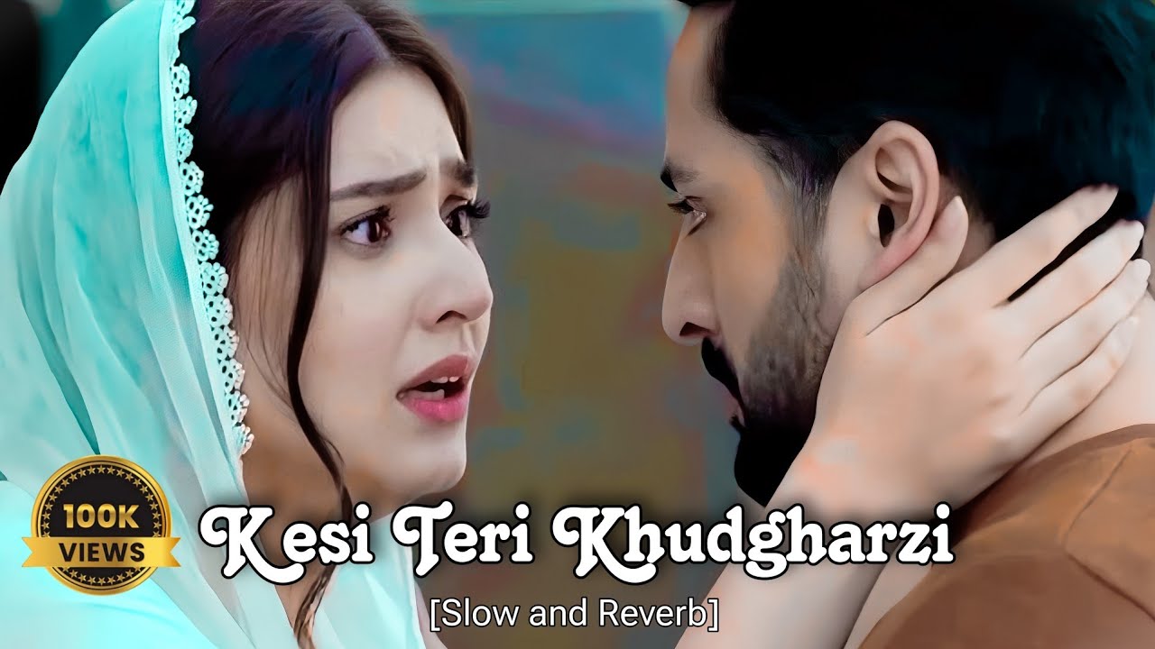 Kesi Teri Khudgharzi [Slowed and Reverb ] OST Song 2024