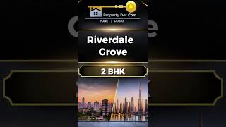 Riverdale Grove 2 BHK |  #propertydotcom #realestate #property #punerealestate #pune #propertyinpune