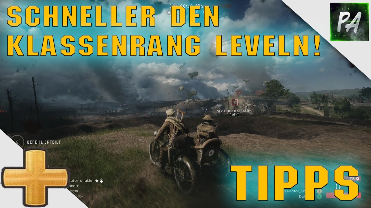 Battlefield 1 - SCHNELLER im Klassenrang AUFSTEIGEN- Tipps zum schnelleren LEVELN!
