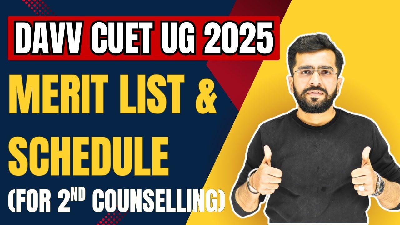 DAVV INDORE SECOND COUNSELLING SCHEDULE AND MERIT LIST | DAVV CUET UG 2025 