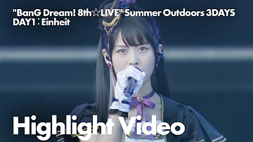 "BanG Dream! 8th☆LIVE DAY1: Einheit" Highlight Video