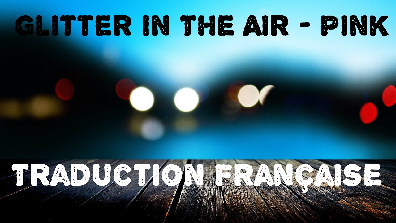 Glitter In The Air Pink (VOSTFR) YouTube