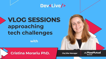 DevLive with Cristina Morariu, PhD. Cluj Site Manager @MassMutual Romania