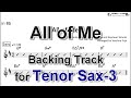 All of Me - Backing Track with Sheet Music for Tenor Sax (Take -3)