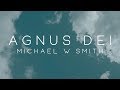 Michael w smith  agnus dei ft skye reedy