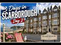 3 Days in Scarborough - Day 2