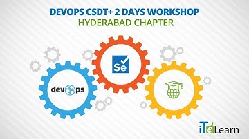 DevOps  CSDT+ 2 Days Workshop Hyderabad Chapter - ITeLearn