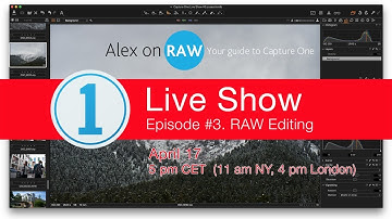 Capture One Live Show #3. RAW Editing