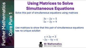 Using Matrices to Solve Simultaneous Equations | Mr Mathematics