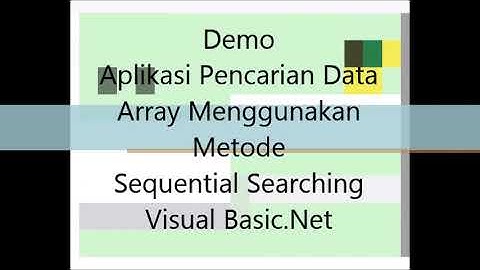 Demo Aplikasi : Pencarian data array dengan menggunakan metode sequential searching