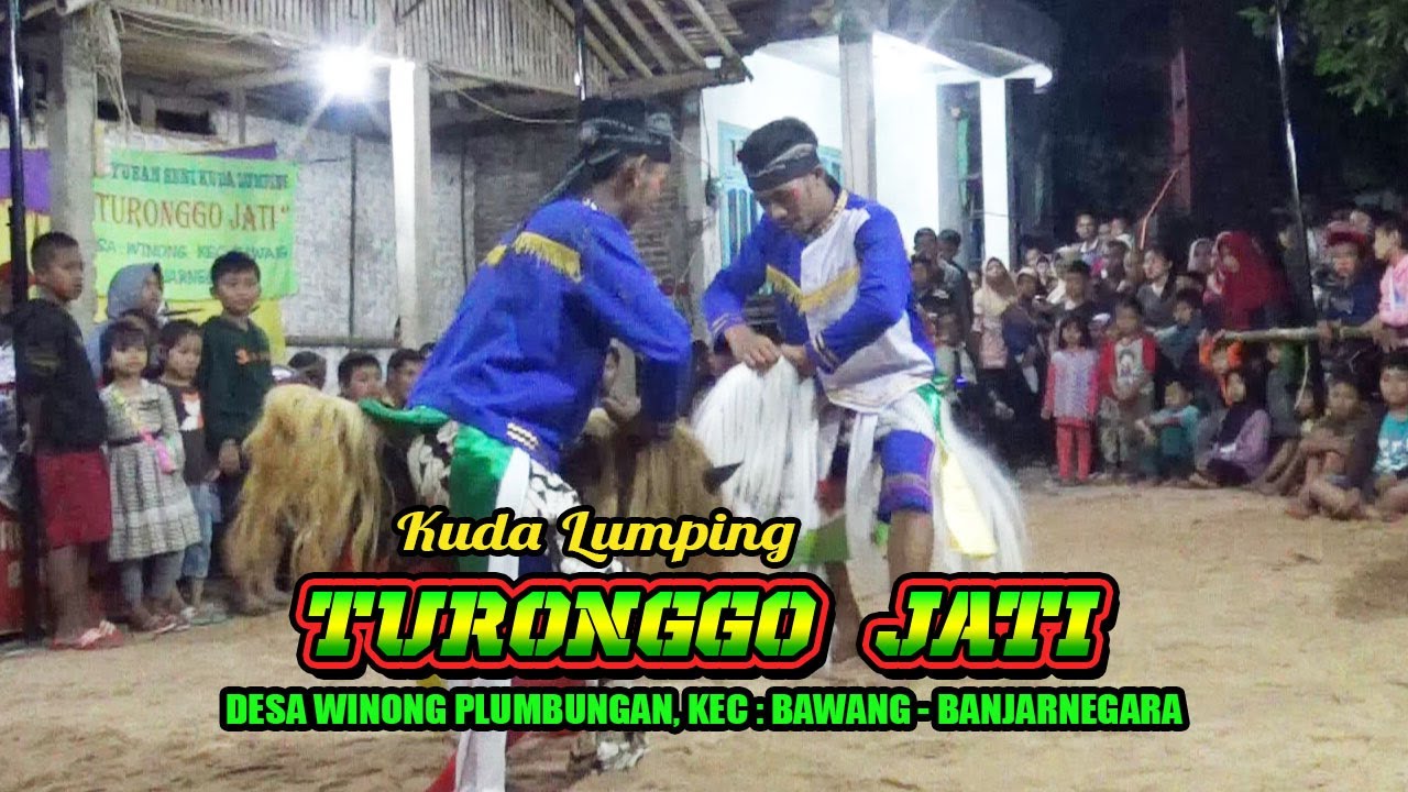 GENDING BATA RUBUH  KUDA LUMPING TURONGGO JATI  DESA WINONG PLUMBUNGAN, KEC BAWANG   BANJARNEGARA